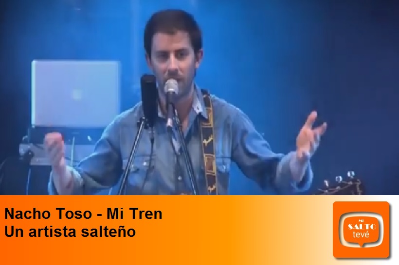 Nacho Toso – MI TREN