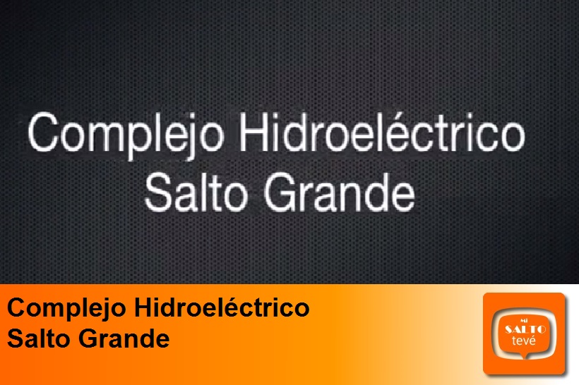 Complejo Hidroelectrico de Salto Grande MLM