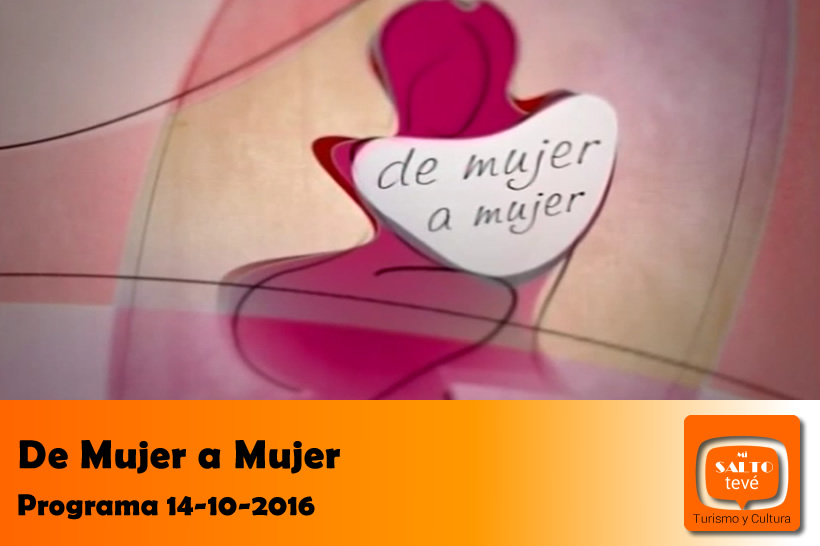 DE MUJER A MUJER 14-10-2016