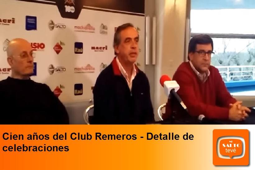 Cien años del Club Remeros – Detalle de celebraciones