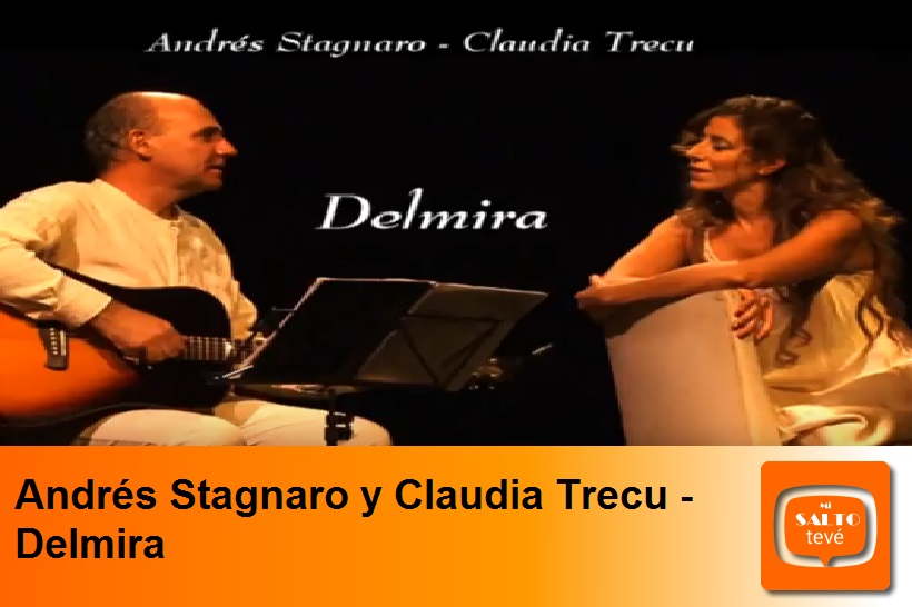 Andrés Stagnaro y Claudia Trecu – Delmira