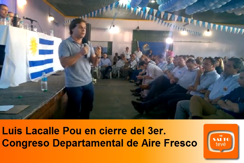 Luis Lacalle Pou en cierre del 3er. Congreso Departamental de Aire Fresco