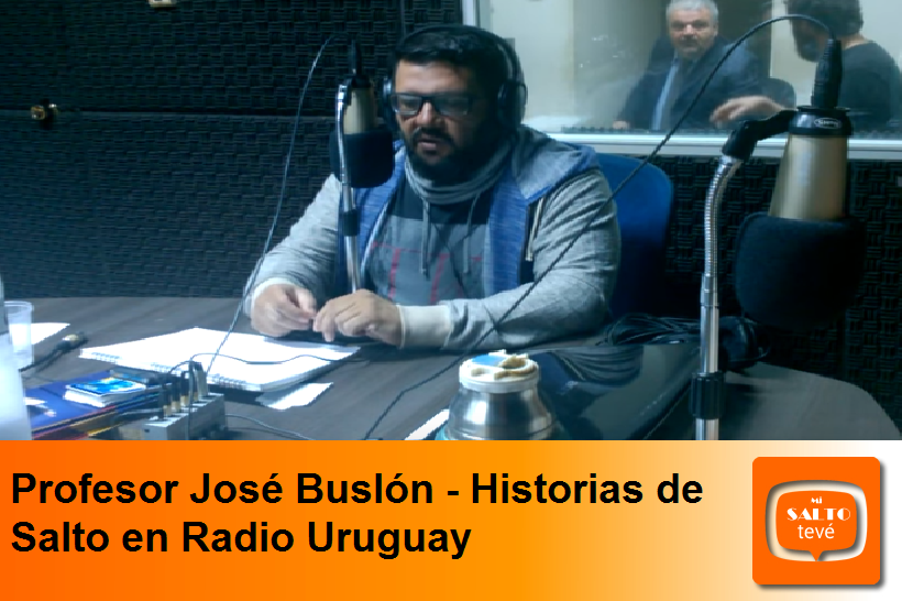 Profesor José Buslón – Historias de Salto en Radio Uruguay