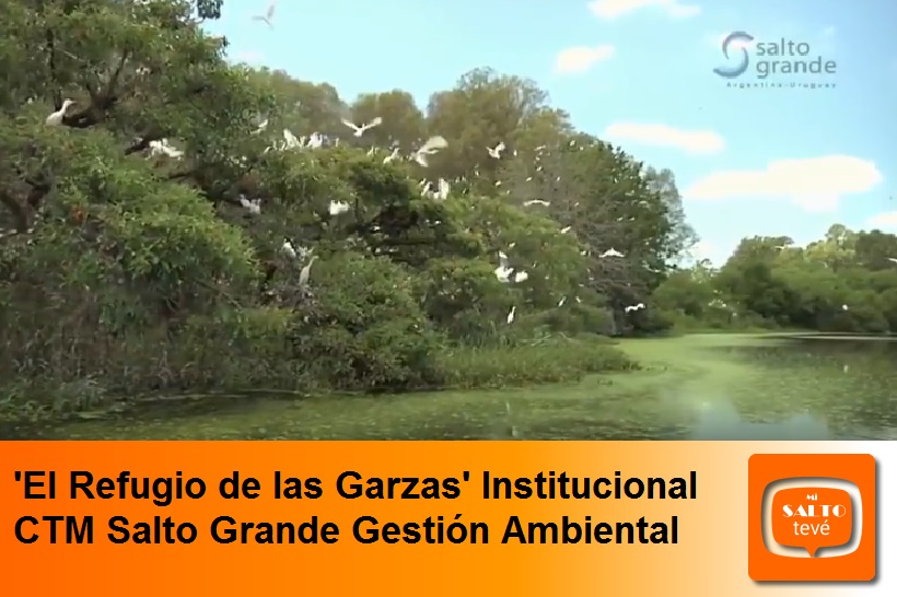‘El Refugio de las Garzas’ Institucional CTM Salto Grande Gestión Ambiental
