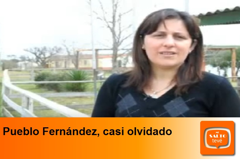 Pueblo Fernández, casi olvidado