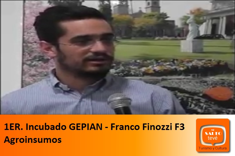 1ER. Incubado GEPIAN – Franco Finozzi F3 Agroinsumos