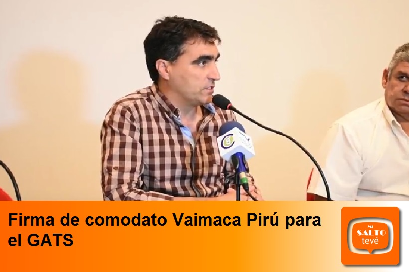Firma de comodato Vaimaca Pirú para el GATS