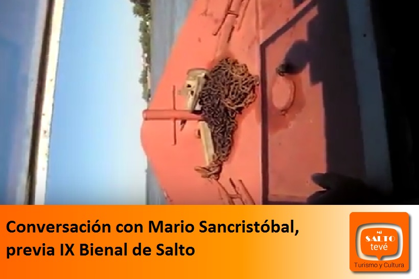 Conversación con Mario Sancristóbal, previa IX Bienal de Salto