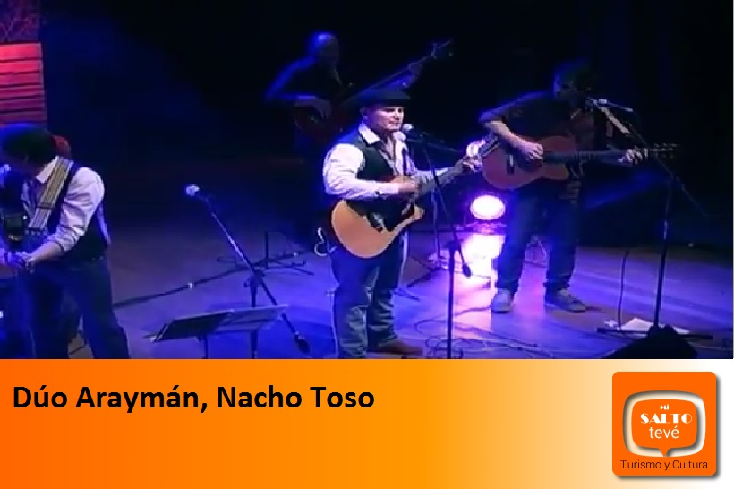 Dúo Araymán, Nacho Toso