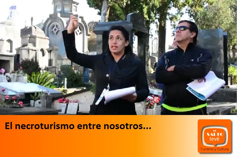 El necroturismo entre nosotros…