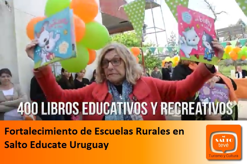 Fortalecimiento de Escuelas Rurales en Salto Educate Uruguay