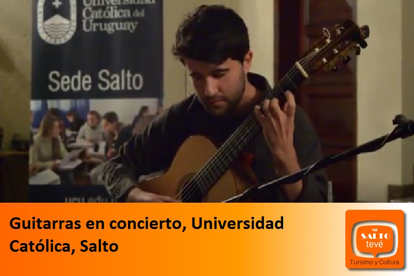 Guitarras en concierto, Universidad Católica, Salto