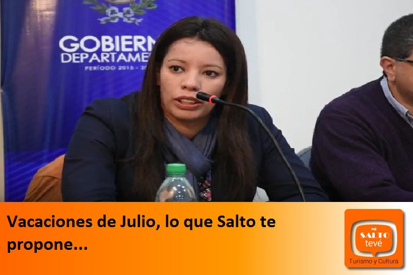 Vacaciones de Julio, lo que Salto te propone…