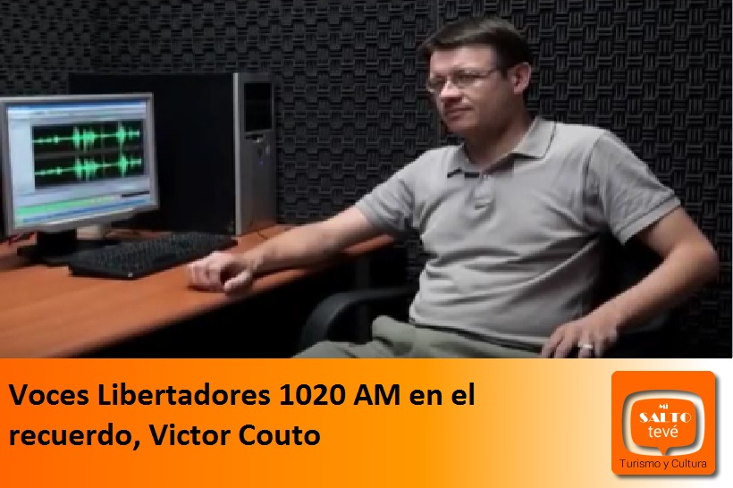 Voces Libertadores 1020 AM en el recuerdo, Victor Couto