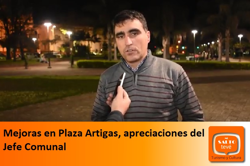 Mejoras en Plaza Artigas, apreciaciones del Jefe Comunal