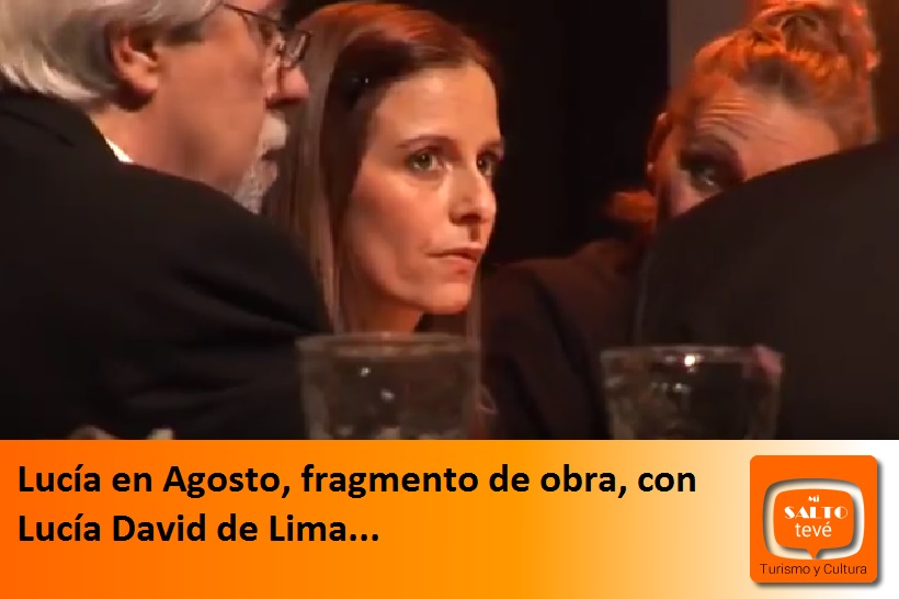 Lucía en Agosto, fragmento de obra, con Lucía David de Lima…