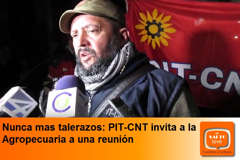 Nunca mas talerazos: PIT-CNT invita a la Agropecuaria a una reunión