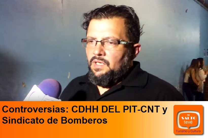 Controversias: CDHH DEL PIT-CNT y Sindicato de Bomberos