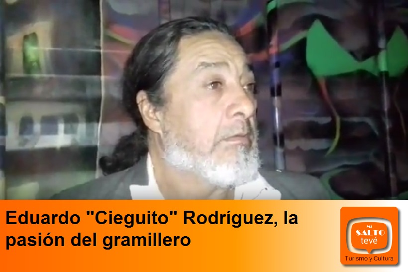 Eduardo «Cieguito» Rodríguez, la pasión del gramillero