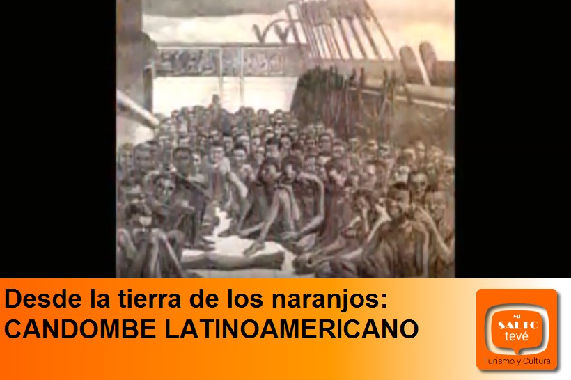 Desde la tierra de los naranjos: CANDOMBE LATINOAMERICANO