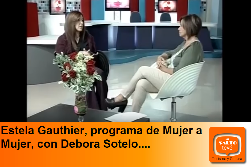 Estela Gauthier, programa de Mujer a Mujer, con Debora Sotelo….