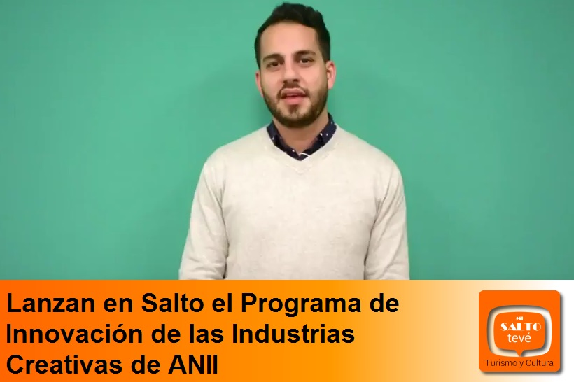 Lanzan en Salto el Programa de Innovación de las Industrias Creativas de ANII