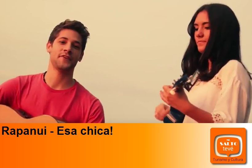 Rapanui – Esa chica!