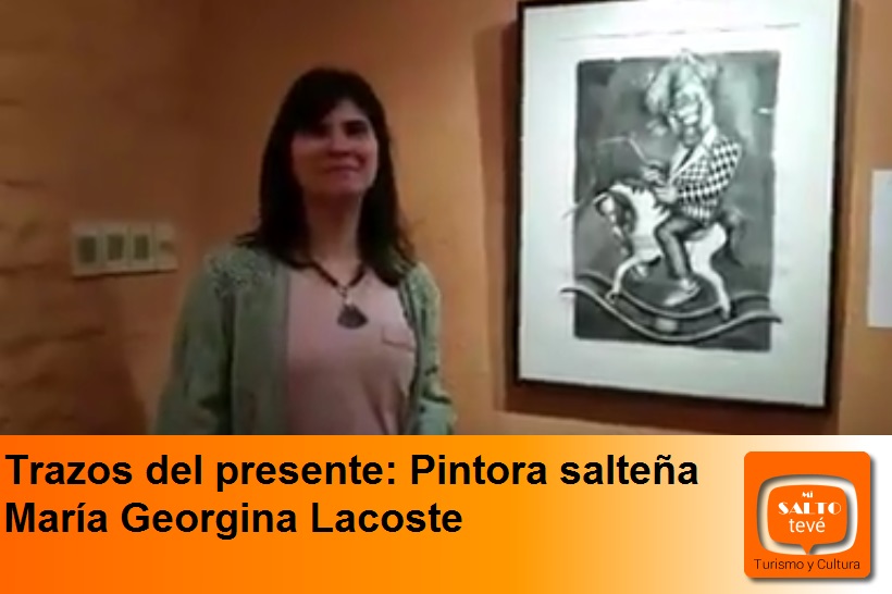 Trazos del presente: Pintora salteña María Georgina Lacoste