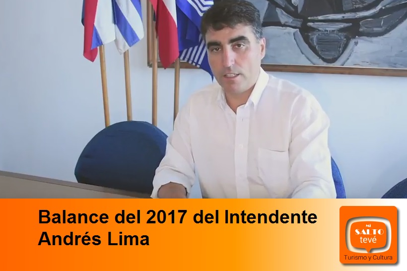 Balance del 2017 del Intendente Andrés Lima