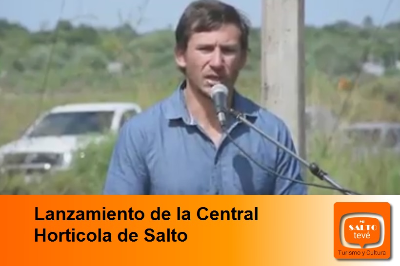 Lanzamiento de la Central Horticola de Salto