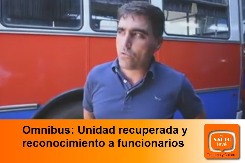 Omnibus: Unidad recuperada y reconocimiento a funcionarios