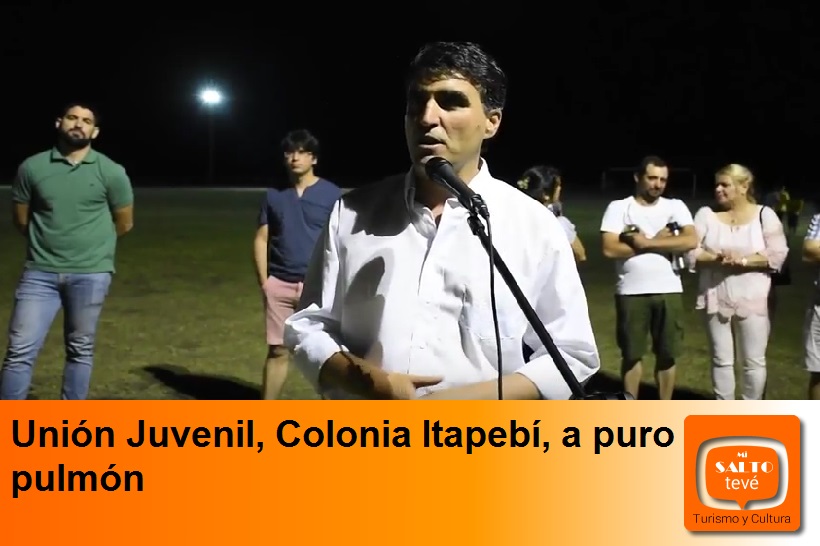 Unión Juvenil, Colonia Itapebí, a puro pulmón