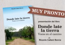 Donde late la tierra» – Voces en el camino, es la nueva obra literaria del periodista y escritor Ricardo Cattani Barcia